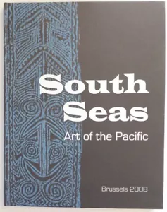 South Seas: Art of the Pacific Brussels 2008 Tribal Art Dealers Oceanic Exhibit - Imagen 1 de 5
