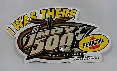 2001 Indianapolis 500 Pennzoil Event Sponsors I was There! Collector Decal Indy - Image 1 of 4