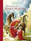 Die Legende von Sankt Martin Anselm Grün