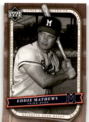 2005 UPPER DECK CLASSICS EDDIE MATHEWS MILWAUKEE BRAVES #31 - Image 1 of 2