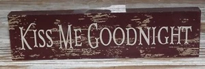 Primitive Vintage Look Shabby Wood KISS ME GOODNIGHT Red SMALL Sign Country - Picture 1 of 1