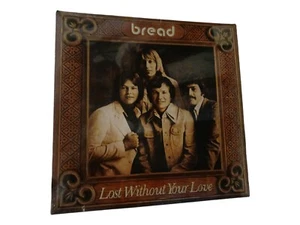 VINTAGE BREAD LOST WITHOUT YOUR LOVE PLATTENALBUM TOP ZUSTAND NOCH NIE - Bild 1 von 2