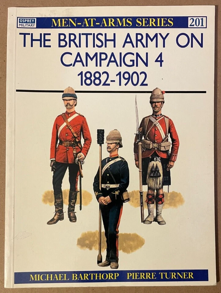 Osprey Men-At-Arms Military History Book THE BRITISH ARMY ON CAMPAIGN 1882-1902 - Image 1 of 1