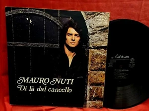 MAURO NUTI Di là dal cancello 1972 LP ITALY EX+ Prima stampa TOP! - Foto 1 di 2