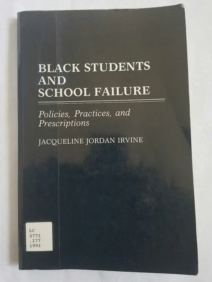 Black Students and School Failure : Policies, Practices, and Prescriptions - Image 1 of 3