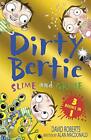 Slime and Grime: Fame! Horror! Aliens! (Dirty Bertie)