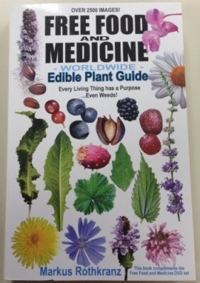 Free Food and Medicine Worldwide Edible Plant Weeds Guide Markus Rothkranz 480p - Image 1 of 4