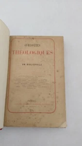 Curiosités Théologiques Par Un Bibliophile / 1861 / Récits apocryphe - Foto 1 di 10