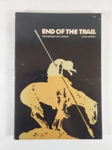 End Of The Trail: The Odyssey Of A Statue By Dean Krakel 1973 PB Illustrated - Picture 1 of 9