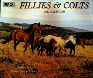 Fillies & Colts Calendar 2017 Persis Clayton Weirs Lang - Picture 1 of 2