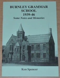 BURNLEY GRAMMAR SCHOOL 1939-1946 Notes and Memories - Education History WW2 - Imagen 1 de 3