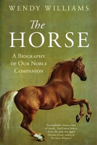 The Horse: A Biography of Our Noble Companion - Hardcover - VERY GOOD - Imagem 1 de 1