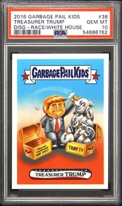 2016 GARBAGE PAIL KIDS DISG-RACE TO THE WHITE HOUSE #38 TREASURER TRUMP PSA 10 - Picture 1 of 2