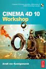 Cinema 4D 10 Workshop By Arndt Von Koenigsmarck