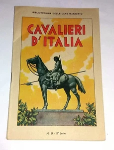 Cavalieri d'italia N°. 9 - III^ serie - Bibliotechina delle Lane Marzotto - Foto 1 di 5