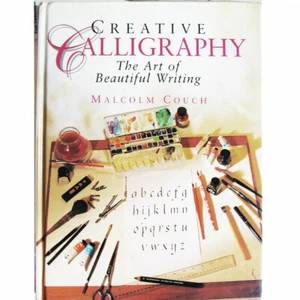 Creative Calligraphy The Wonderful Art of Beautiful Writing by Malcolm Couch - Imagen 1 de 11