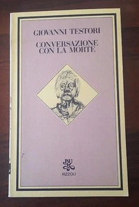 Conversazione con la Morte di Giovanni Testori - BUR Rizzoli - 1979 - Picture 1 of 1