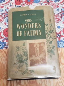 THE WONDERS OF FATIMA, FATHER CACELLA, HARDCOVER, 1948, - Picture 1 of 9