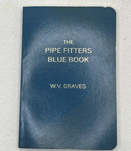 PIPE FABRICATORS BLUE BOOK W.V GRAVES Former Lee College Professor Revised 1973 - Picture 1 of 12