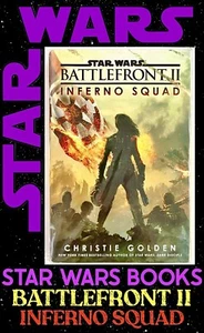 Star Wars Battlefront II Inferno Squad Book By Christie Golden 1st Edition Mint - Bild 1 von 15