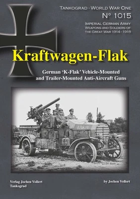 Tankograd World War One Nr. 1015 Kraftwagen-Flak German "K-Flak" Vehicle-Mounted - Image 1 of 4