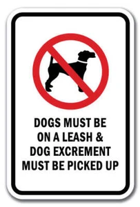 Dogs Must Be On A Leash & Dog Excrement Must Be Picked Up Sign 12x18 Aluminum - Picture 1 of 4