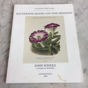 John Windle Catalogue 39 Illustrated Books and Fine Bindings San Francisco 2004 - Picture 1 of 1
