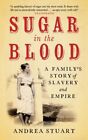 Sugar In The Blood UC Stuart Andrea Granta Books Paperback  Softback
