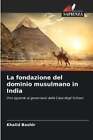 fondazione del dominio musulmano in India by Bashir 9786205648513 | Brand New