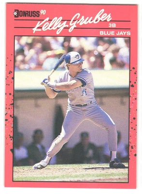 1990 Donruss Kelly Gruber #113b ERR,DOB Error - Image 1 of 2