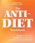 Brandy Minks The Anti-Diet Workbook (Poche)