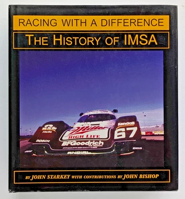 THE HISTORY OF IMSA "Racing with a Difference" by John Starkey signed by Haywood - Image 1 of 2