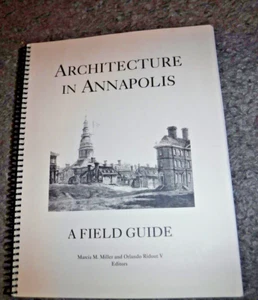 Architecture in Annapolis : A Field Guide by Orlando Ridout Maryland Historical - Picture 1 of 9
