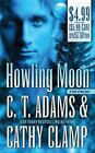 Tales Of The Sazi Ser Howling Moon By Cathy Clamp C. T. Adams Paperback Book New