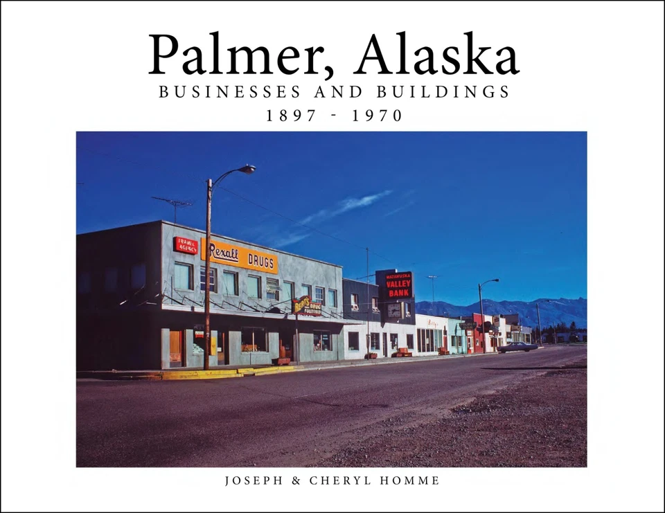 Palmer Alaska Businesses and Buildings 1897-1970 History Book Vintage Photos - Image 1 of 1