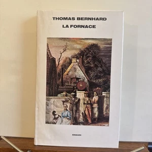 Thomas Bernhard - La fornace - Einaudi 1984 - Foto 1 di 10