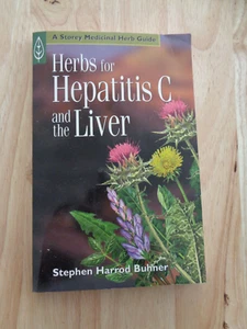 Herbs for Hepatitis C and the Liver by Stephen Harrod Buhner SC - Picture 1 of 2