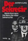 Buch: Der Sekretär, Martin Bormann. Lang, Jochen von, 1987, Herbig Verlag