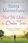 Meet Me Under The Ombu Tree, Santa Montefiore,  Pa