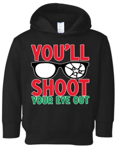 You'll Shoot Your Eye Out Christmas Toddler Pullover Fleece Hoodie - Picture 1 of 7