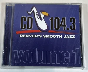 104.3 Denver's Smooth Jazz, Volume 1 by Various Artists (CD) New Sealed - Picture 1 of 2