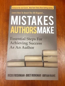 Mistakes Authors Make : Essential Steps for Achieving Success As an Author - Picture 1 of 4