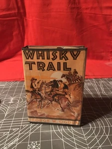 Vintage 1936 Whisky Trail by George W. Ogden w/ Very Rare Dust Jacket! - Picture 1 of 14