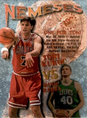 1995-96 Topps Stadium Club - Nemeses Toni Kukoc, Dino Radja #N9 - Image 1 of 2
