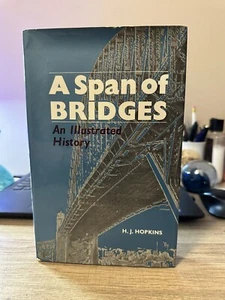 A Span of Bridges: An Illustrated History by H.J. Hopkins - Picture 1 of 6