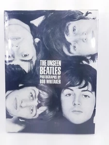 1991 The Unseen Beatles Photographs by Bob Whitaker Hardcover Book - Picture 1 of 4