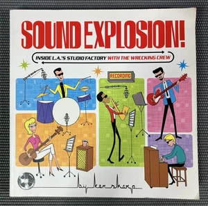 Sound Explosion!: Inside L.A.'s Studio Factory with the Wrecking Crew, Ken Sharp - Imagen 1 de 9