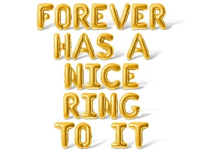 FOREVER HAS A NICE RING TO IT Letra Globo Banner - Decoraciones de despedida de soltera Foto 1 de 4