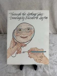 THROUGH THE LOOKING GLASS DRAWINGS BY ELIZABETH LAYTON Second Printing 1984 - Picture 1 of 7