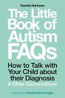 The Little Book of Autism FAQs: How to Talk with Your Child about their Diagnosi